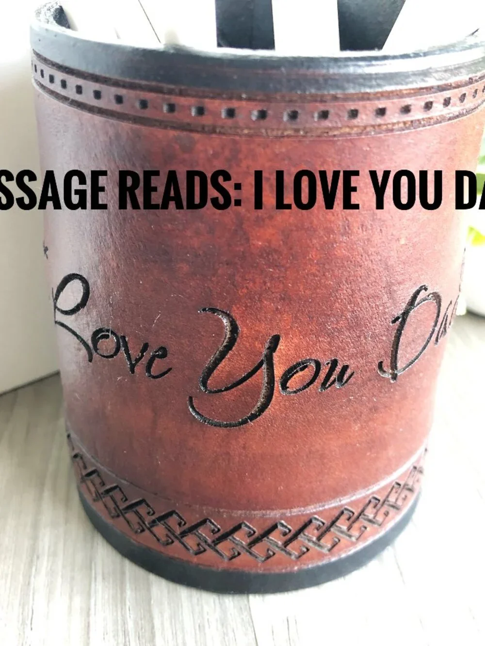Alto's Atelier Handmade Engraved Leather Pencil Holder: I Love You Dad, Gift